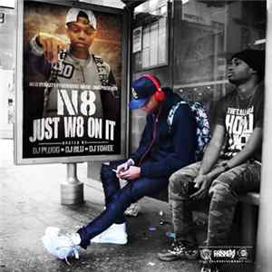N8 - Just W8 On It FLAC