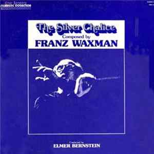 Franz Waxman - The Silver Chalice FLAC