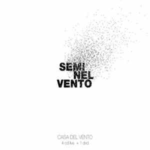 Casa Del Vento - Semi Nel Vento FLAC