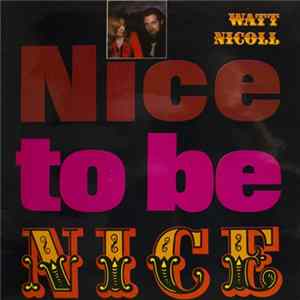 Watt Nicoll - Nice To Be Nice FLAC