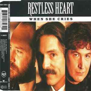 Restless Heart - When She Cries FLAC
