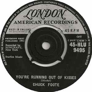 Chuck Foote - You're Running Out Of Kisses FLAC