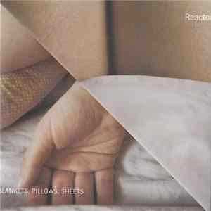 Reactor - Blankets, Pillows, Sheets FLAC