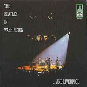 The Beatles - In Washington ...And Liverpool FLAC