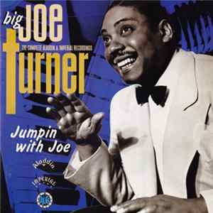 Big Joe Turner - Jumpin' With Joe - The Complete Aladdin And Imperial Recordings FLAC