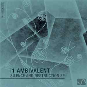 I1 Ambivalent - Silence & Destruction EP FLAC