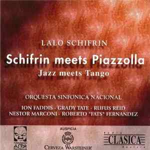 Lalo Schifrin, Orquesta Sinfónica Nacional - Schifrin Meets Piazzolla - Jazz Meets Tango FLAC