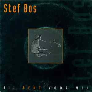 Stef Bos - Jij Bent Voor Mij FLAC
