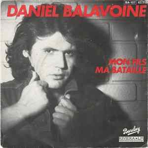 Daniel Balavoine - Mon Fils, Ma Bataille FLAC