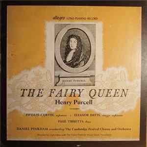 Phyllis Curtin, Eleanor Davis, Paul Tibbetts, Daniel Pinkham Conducting The Cambridge Festival Chorus and Orchestra - The Fairy Queen FLAC