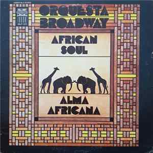 Orquesta Broadway - African Soul / Alma Africana FLAC