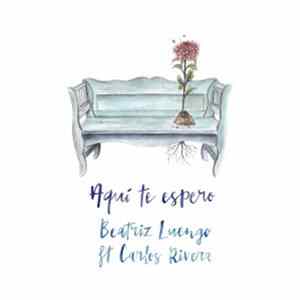 Beatriz Luengo ft. Carlos Rivera - Aquí Te Espero (Versión Balada) FLAC