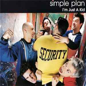 Simple Plan - I'm Just A Kid FLAC