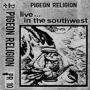 Pigeon Religion - Live ... In The Southwest FLAC