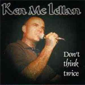 Ken McLellan - Don't Think Twice FLAC