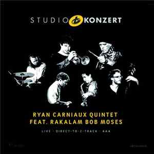 Ryan Carniaux Quintet feat. Bob Moses - Studio Konzert FLAC