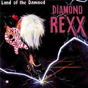 Diamond Rexx - Land Of The Damned FLAC