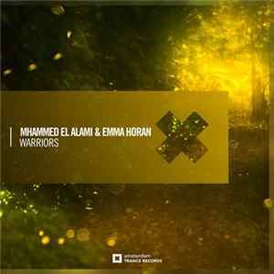 Mhammed El Alami & Emma Horan - Warriors FLAC