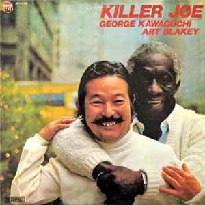 George Kawaguchi, Art Blakey - Killer Joe FLAC