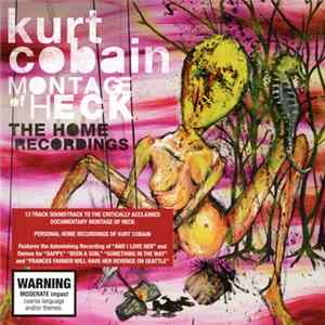 Kurt Cobain - Montage Of Heck: The Home Recordings FLAC
