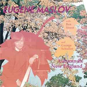 Eugene Maslov With Ben Street And George Schuller - Autumn In New England FLAC