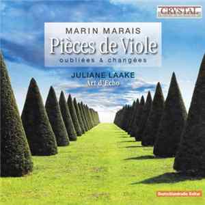 Marin Marais, Juliane Laake, Art d'Echo - Pièces de viole: oubliées et changées FLAC