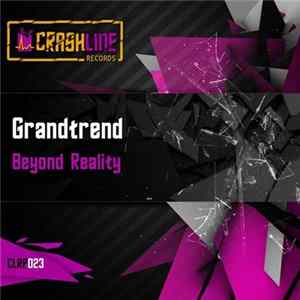 Grandtrend - Beyond Reality FLAC