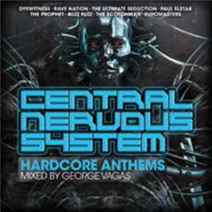 George Vagas - Central Nervous System - Hardcore Anthems FLAC