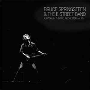 Bruce Springsteen & The E Street Band - Auditorium Theatre, Rochester, NY 1977 FLAC