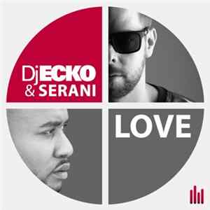DJ Ecko & Serani - Love FLAC