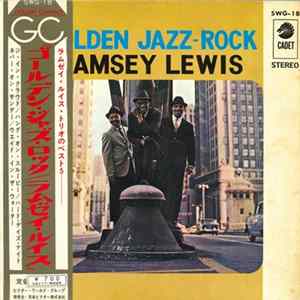Ramsey Lewis, The Ramsey Lewis Trio - Golden Jazz-Rock FLAC