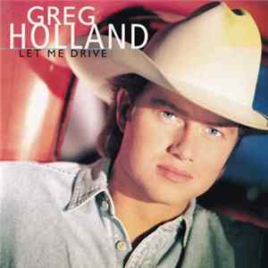 Greg Holland - Let Me Drive FLAC