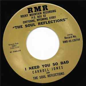 Carroll Jones & The Soul Reflections - I Need You So Bad / Hey Girl FLAC