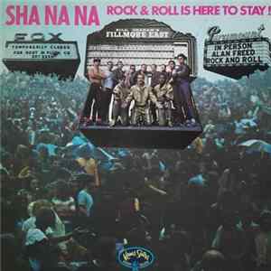 Sha Na Na - Rock 'N' Roll Is Here To Stay FLAC