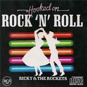 Ricky & The Rockets - Hooked On Rock 'N' Roll FLAC