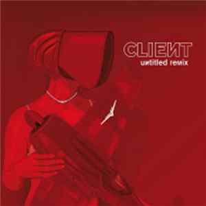 Client - Untitled Remix FLAC