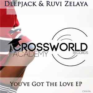 Deepjack & Ruvi Zelaya - You've Got The Love EP FLAC