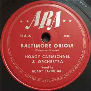 Hoagy Carmichael And His Orchestra - Baltimore Oriole / Sweet Lorraine FLAC