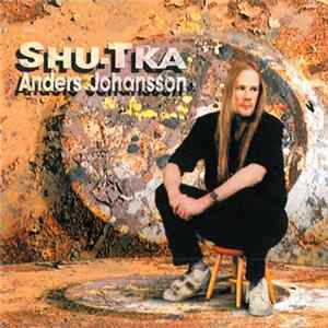 Anders Johansson - Shu-Tka FLAC