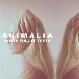 Animalia - Mouth Full Of Teeth FLAC
