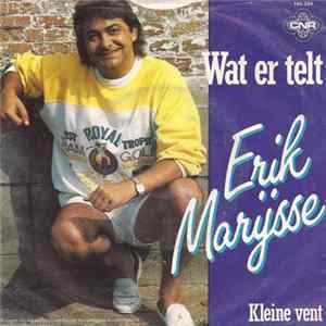 Erik Marijsse - Wat Er Telt / Kleine Vent FLAC