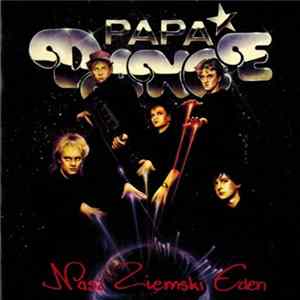 Papa Dance - Nasz Ziemski Eden FLAC