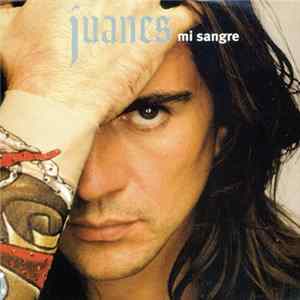 Juanes - Mi Sangre FLAC