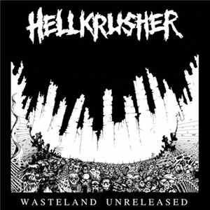 Hellkrusher - Wasteland Unreleased FLAC