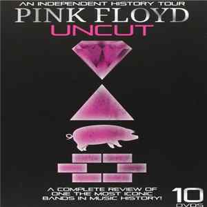 Pink Floyd - Pink Floyd Uncut - An Independent History Tour FLAC
