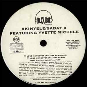 Akinyele / Sadat X Featuring Yvette Michele - Loud Hangover (Allstar Remix) FLAC