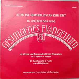 Franz Knies - Es Ist Gewisslich An Der Zeit / Ich Bin Der Weg FLAC