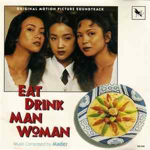 Mader - Eat Drink Man Woman (Original Motion Picture Soundtrack) FLAC