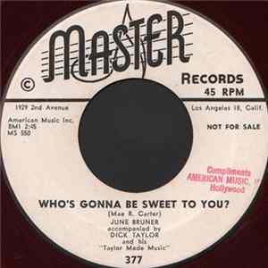 June Bruner - Who's Gonna Be Sweet To You? FLAC