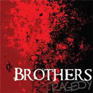 Brothers - Tragedy FLAC
